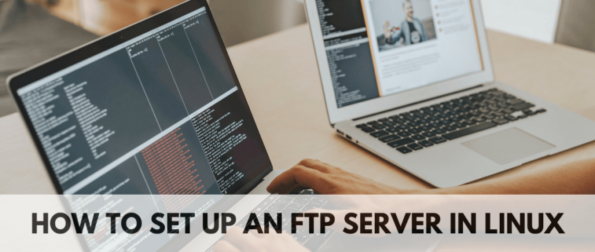 How to Set Up an FTP Server in Linux